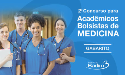 Hospital Badim divulga gabarito do 2º Concurso para Acadêmicos Bolsistas de Medicina
