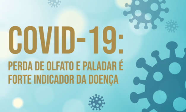 COVID-19: PERDA DE OLFATO E PALADAR É FORTE INDICADOR DA DOENÇA