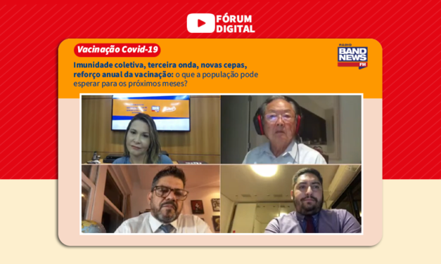 Fórum Digital – Vacinação Covid-19: o que a população pode esperar para os próximos meses?